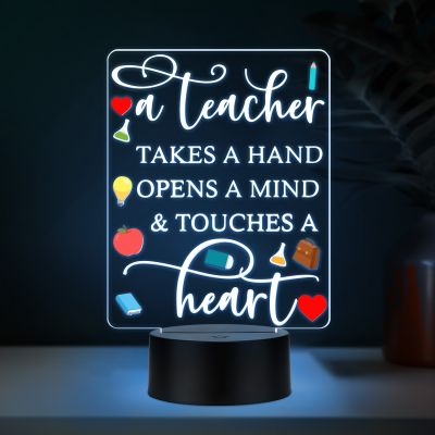 Teacher Appreciation LED Night Light, A Teacher Takes a Hand Opens a Mind Touches a Heart Quote, Color Changing Acrylic Lamp with Black Base, Thankyou Gift for Teacher Desk Decor Gift